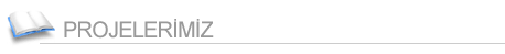 Projelerimiz